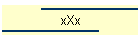 xXx